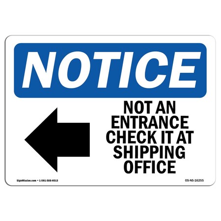Signmission OSHA Notice Sign, 7" H, 10" W, Aluminum, NOTICE Not An Entrance Check Sign With Symbol, Landscape OS-NS-A-710-L-16255